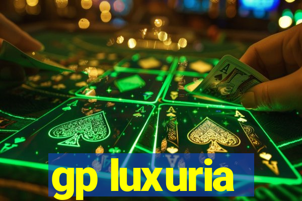 gp luxuria